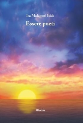 Essere poeti - Isa Malagoni Iside - Bookstore